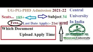 Mizoram Central University Admission UG-PG & PHD 2021-22 II Seats/Fess II Which Document Upload