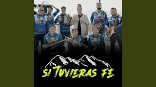 Si Tuvieras Fe