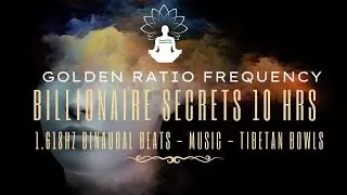 Billionaire Secrets 10 Hours💰Golden Ratio Frequency💰Subliminal Affirmations💰How to Attract Wealth