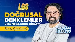 Doğrusal Denklemler 7 - Yeni Nesil Soru Çözümü | LGS MATEMATİK 2026