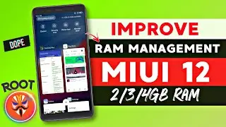 How To Improve RAM Management On MIUI 12 | 2/3/4GB RAM Management [ROOT]