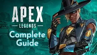 Apex Legends: The Complete Guide