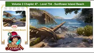 June's Journey - Vol 2 - Ch 47 - Level 734 - Sunflower Island Beach - Complete Gameplay, in order)