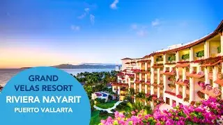 Grand Velas Riviera Nayarit&nbsp;Resort Tour | Luxury Puerto Vallarta All-Inclusive