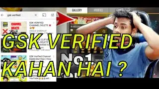 Gsk Verified channel delete? Why Gsk Verified leave youtube | support guy's new channel please |