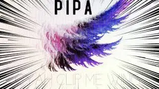 Cyah clip me wing - PIPA x ISLANDTRAP RECORDS
