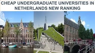 CHEAP UNDERGRADUATE UNIVERSITIES IN NETHERLANDS NEW RANKING