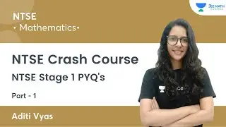 NTSE Stage 1 PYQ's | Part 1 | NTSE Crash Course | JEE Math Rankers | Aditi Vyas