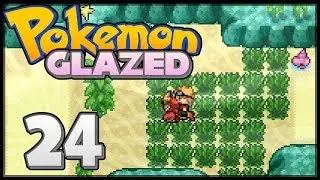 Pok&eacute;mon Glazed - Episode 24 | Darkwood Grotto!