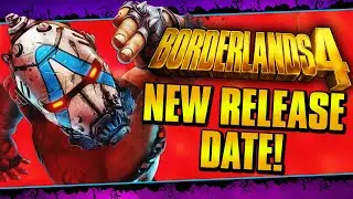 Borderlands 4 Had Its Release Date CHANGED!!