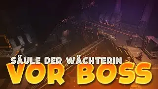 Weg zum Boss Guide | S&auml;ule der W&auml;chterin | Destiny 2