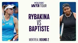 Elena Rybakina vs. Hailey Baptiste | 2025 Montreal Round 2 | WTA Match Highlights