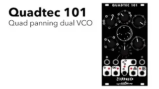 Quadtec 101 - Quad panning dual VCO
