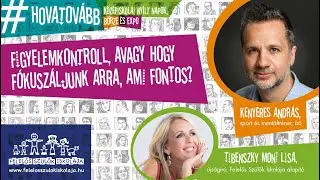 #hovatovább 2022 - Figyelemkontroll, avagy hogy fókuszáljunk arra, ami fontos?