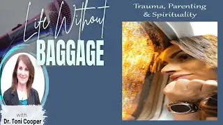 Trauma, Parenting & Spirituality | Drtonicooper.com #christianpodcast #toxicshame