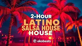 2H Salsa House Energy | CALIENTE WAVES &ndash; Latino Dance Vibes for Party & Workout