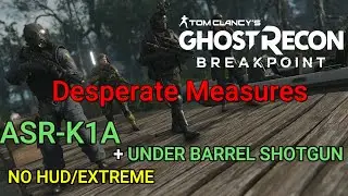 Ghost Recon Breakpoint-Extreme [No HUD]Rainbow Six Siege: Operation Amber Sky- Desperate Measures