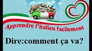 4=Dire comment &ccedil;a va &ndash; Come va ? (cours d'italien)