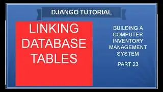 DJANGO &ndash; 23 CHOICE FIELDS BY LINKING DATABASE TABLES IN DJANGO