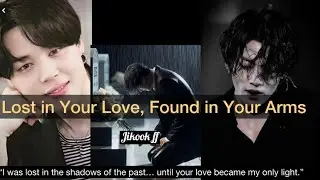 Lost in Your Love, Found in Your Arms |JIKOOK FF| PART 01 #jikookff #bl