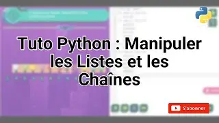 Tuto Python : Manipuler les Listes et les Chaînes