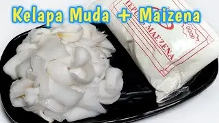 TANPA OVEN DAN KUKUSAN ! TERMUDAH ! TEREKONOMIS ! BURUAN JUALAN OLAHAN KELAPA MUDA + TEPUNG MAIZENA