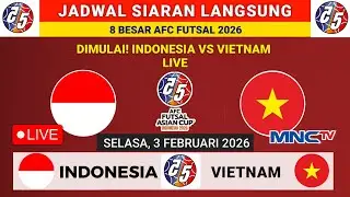 JADWAL SIARAN LANGSUNG MALAM INI-Jadwal Indonesia vs Vietnam hari ini-Jadwal  Piala Asia Futsal 2026