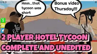 2 PLAYER HOTEL TYCOON ROBLOX | UNEDITED COMPLETE