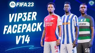 FacePack V14 by ViP3eR | FIFA 23 (TU17.1) + Installation Tutorial