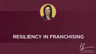 Resiliency in Franchising