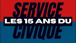 Les 15 ans du Service Civique