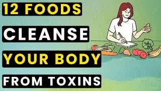Detoxification Secrets: 12 Foods That Actually Work