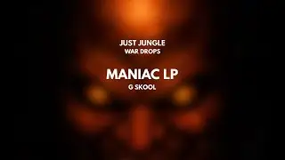 Just Jungle - War Drop  - Maniac LP - G Skool
