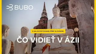 Čo vidieť v Ázii | BUBO