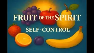 JAM 10 | The Fruit Of The Spirit - Self-Control | Week 10