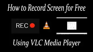 How to Record Screen Using VLC Media Player