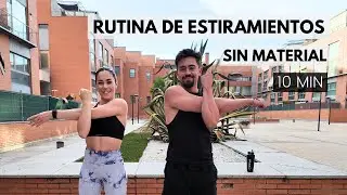 RUTINA DE ESTIRAMIENTOS - en 10min y sin material