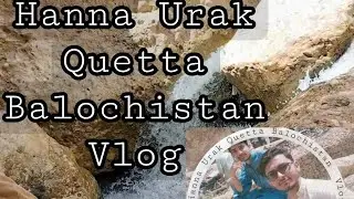 Eid Second Day Celebrate in Hanna Urak Vlogs Quetta Balochistan 💕.#viral #video #viralvideo #videos