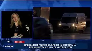 ВО ЖИВО: Пронајдена голема количина на марихуана - полициската акција се уште е во тек