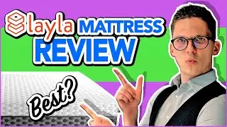 Layla Mattress Review: Best Bed For All Sleeper Types? (2021)
