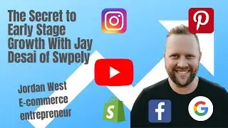 The Secret to Early Stage Growth With Jay Desai of Swpely
