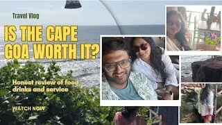 The Cape Goa- Restaurant Review| The Cape GOA| No Fake Promotion| Real Review| क्या जाओगे केप गोवा?