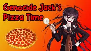 Genocide Jack's Pizza Time #danganronpa