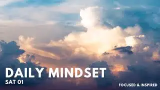 Daily Mindset Sat  01 🎙