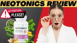 Neotonics Review: Benefits, Effectiveness, and Must-Know Buyer Alerts!