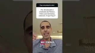 rem&eacute;dio natural pra ansiedade e p&acirc;nico #psiquiatra #ansiedade #ansioso