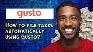 How to file taxes automatically using Gusto