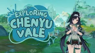 exploring chenyu valeᯓ★ cozy genshin longplay {alt account}