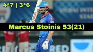 Marcus stoinis score brilliant 53 runs from 21 balls || 7 fours 3 Sixes || KXIP vs DC IPL 2020