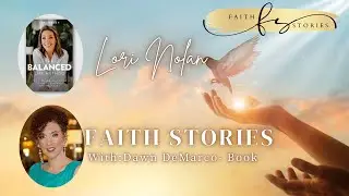 Faith Stories | Lori Nolan
